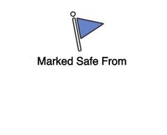 Marked Safe From meme template